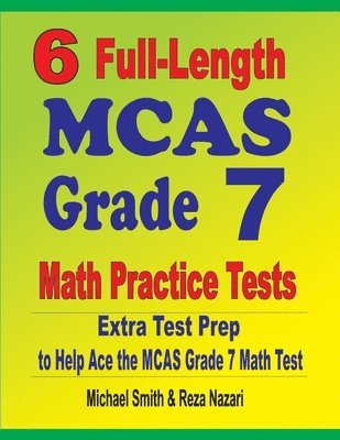 6 Full-Length MCAS Grade 7 Math Practice Tests 1