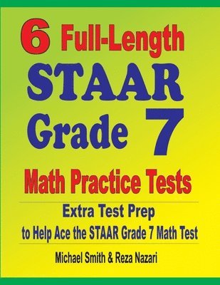 bokomslag 6 Full-Length STAAR Grade 7 Math Practice Tests