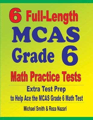 bokomslag 6 Full-Length MCAS Grade 6 Math Practice Tests