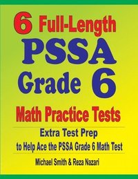 bokomslag 6 Full-Length PSSA Grade 6 Math Practice Tests