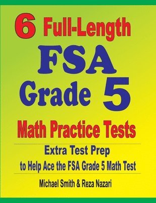 bokomslag 6 Full-Length FSA Grade 5 Math Practice Tests