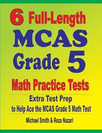 bokomslag 6 Full-Length MCAS Grade 5 Math Practice Tests