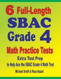 bokomslag 6 Full-Length SBAC Grade 4 Math Practice Tests