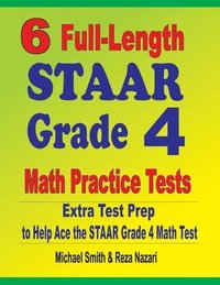 bokomslag 6 Full-Length STAAR Grade 4 Math Practice Tests