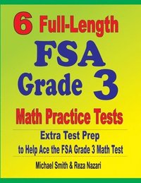 bokomslag 6 Full-Length FSA Grade 3 Math Practice Tests