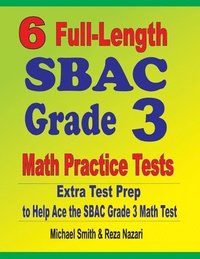 bokomslag 6 Full-Length SBAC Grade 3 Math Practice Tests