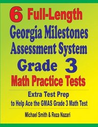 bokomslag 6 Full-Length Georgia Milestones Assessment System Grade 3 Math Practice Tests