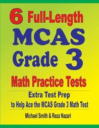 bokomslag 6 Full-Length MCAS Grade 3 Math Practice Tests