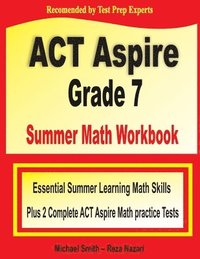 bokomslag ACT Aspire Grade 7 Summer Math Workbook