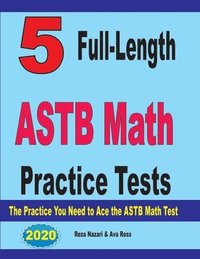 bokomslag 5 Full-Length ASTB Math Practice Tests