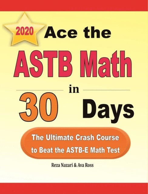 Ace the ASTB Math in 30 Days: The Ultimate Crash Course to Beat the ASTB-E Math Test 1