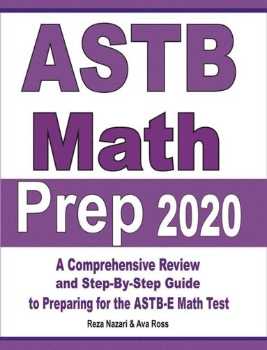 bokomslag ASTB Math Prep 2020: A Comprehensive Review and Ultimate Guide to the ASTB-E Math Test