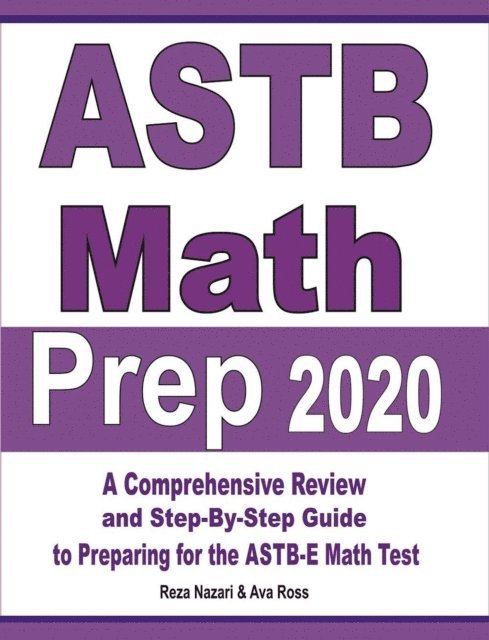 ASTB Math Prep 2020: A Comprehensive Review and Ultimate Guide to the ASTB-E Math Test 1