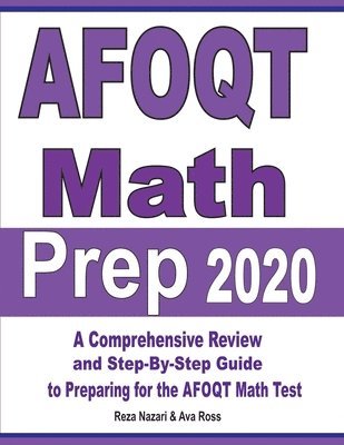 AFOQT Math Prep 2020: A Comprehensive Review and Step-By-Step Guide to Preparing for the AFOQT Math Test 1