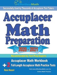 bokomslag Accuplacer Math Preparation 2020 - 2021: Accuplacer Math Workbook + 2 Full-Length Accuplacer Math Practice Tests