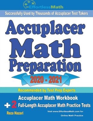 Accuplacer Math Preparation 2020 - 2021: Accuplacer Math Workbook + 2 Full-Length Accuplacer Math Practice Tests 1