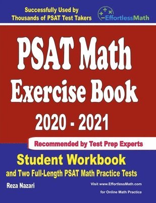 bokomslag PSAT Math Exercise Book 2020-2021: Student Workbook and Two Full-Length PSAT Math Practice Tests