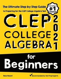 bokomslag CLEP College Algebra for Beginners