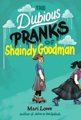 bokomslag The Dubious Pranks of Shaindy Goodman