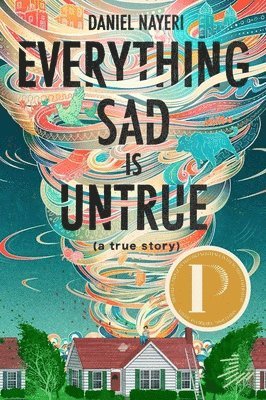 Daniel Nayeri - Everything Sad Is Untrue (a true story), Häftad