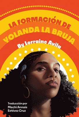 La Formación de Yolanda La Bruja: (The Making of Yolanda La Bruja Spanish Edition) 1