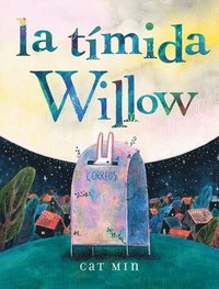 bokomslag La Tímida Willow: (Shy Willow Spanish Edition)