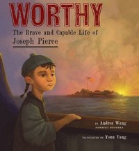 bokomslag Worthy: The Brave and Capable Life of Joseph Pierce