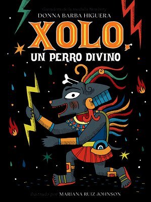 Donna Barba Higuera - Xolo, Un Perro Divino: (Spanish Edition), Häftad