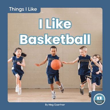 bokomslag Things I Like: I Like Basketball