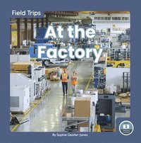 bokomslag Field Trips: At the Factory