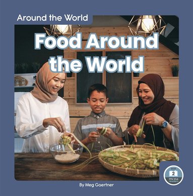 Meg Gaertner - Food Around the World, Inbunden