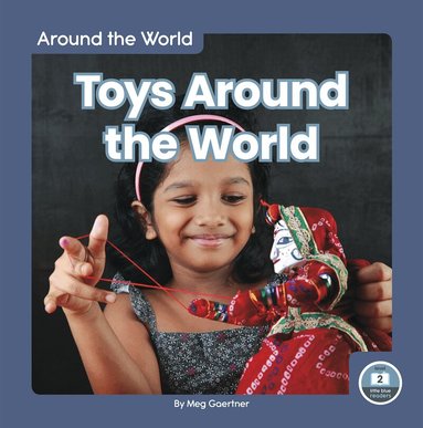 Meg Gaertner - Toys Around the World, Inbunden