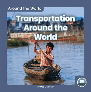 Meg Gaertner - Transportation Around the World, Inbunden