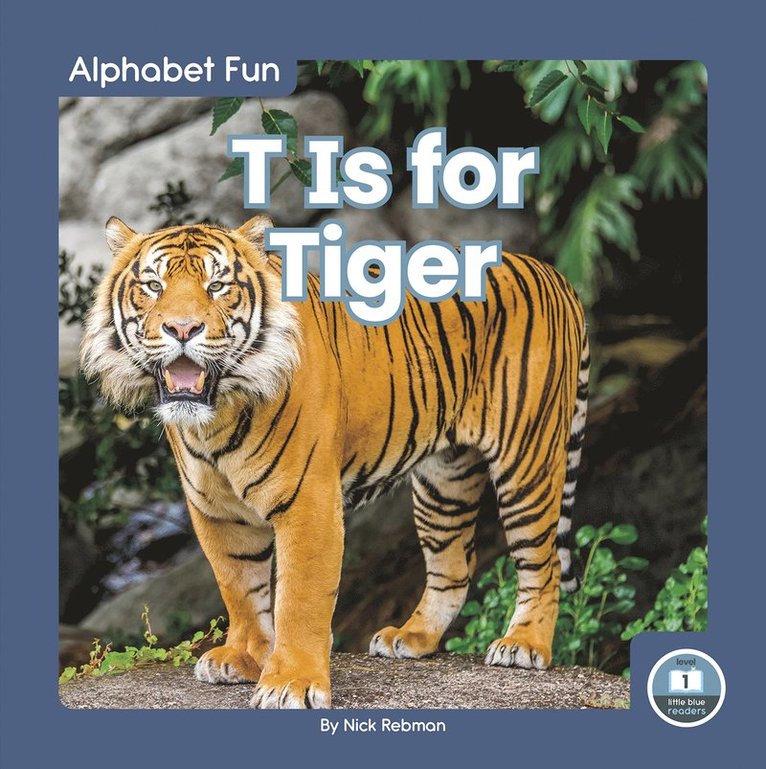 Nick Rebman - T Is for Tiger, Inbunden