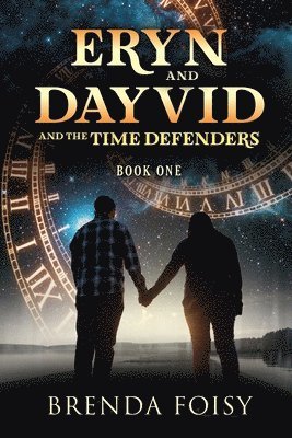 Eryn and Dayvid and the Time Defenders 1