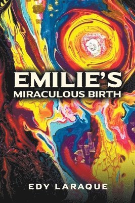 Emilie's Miraculous Birth 1