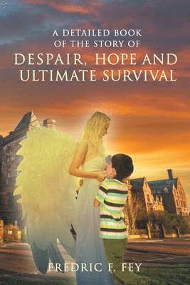 A Detailed Book of the Story of Despair, Hope and Ultimate Survival 1