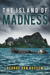 bokomslag The Island of Madness