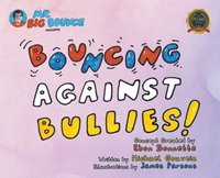 bokomslag Mr.Big Bounce Presents BOUNCING AGAINST BULLIES