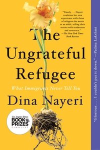bokomslag The Ungrateful Refugee: What Immigrants Never Tell You