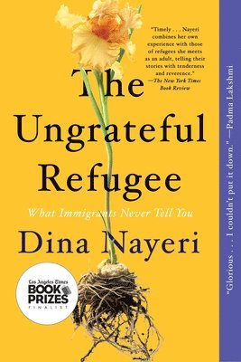 bokomslag The Ungrateful Refugee: What Immigrants Never Tell You