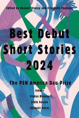 bokomslag Best Debut Short Stories 2024