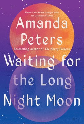 Waiting for the Long Night Moon: Stories 1