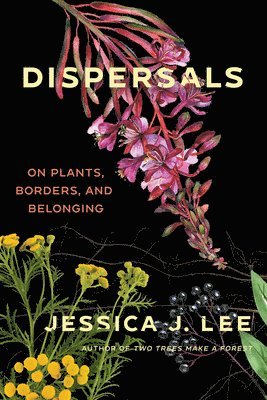 bokomslag Dispersals: On Plants, Borders, and Belonging