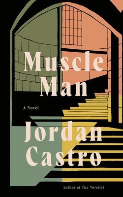 Jordan Castro - Muscle Man, Inbunden