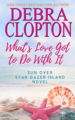 Debra Clopton - What's Love Got To Do With It, Häftad