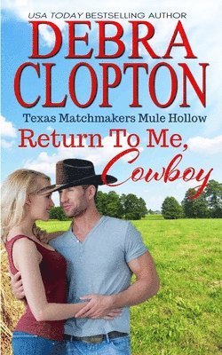 Debra Clopton - Return To Me, Cowboy, Häftad
