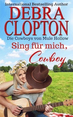 Debra Clopton - Sing für mich, Cowboy, Häftad