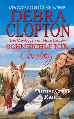 Schmeichle mir, Cowboy 1