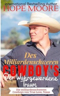 bokomslag Des Milliardenschweren Cowboy's Der Wahrgewordene Traum